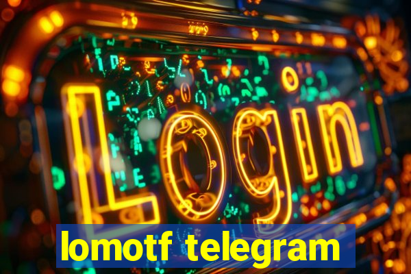 lomotf telegram